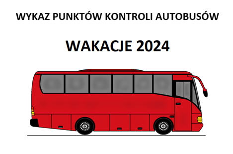 zdjęcie czerwonego autokaru z napisem wakacje 2024 wykaz  punktów kontroli autobusów.