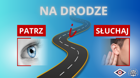 plakat akcji na drodze patrz i słuchaj.